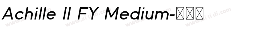 Achille II FY Medium字体转换 Achille II FY Medium字体转换